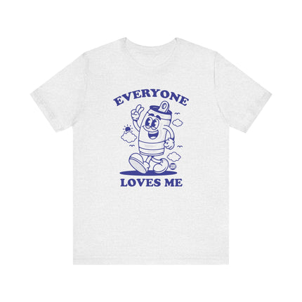 Everyone Loves Me Beer Tee