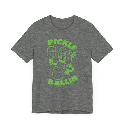 Funny "PICKLE BALLIN" Tee Shirt