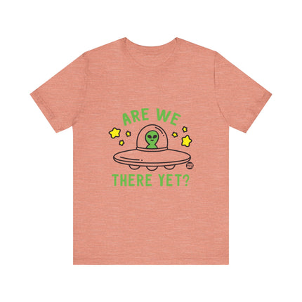 ARE WE THERE YET FUNNY ALIEN TEE