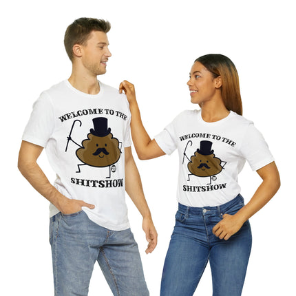 Welcome to the Shit Show Unisex Short Sleeve Tee