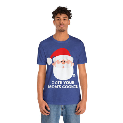 Santa Ate Moms Cookie Unisex Tee