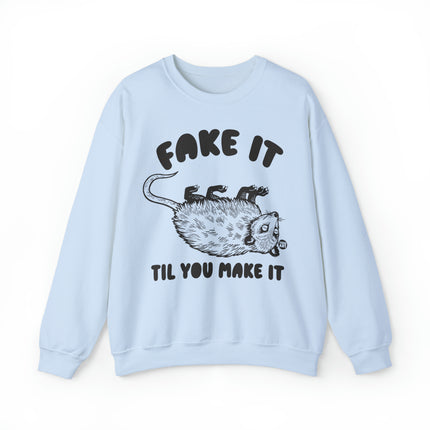 Fake It Till You Make It Possum Crewneck Sweatshirt