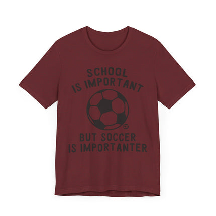 Funny "SOCCER IS IMPORTANTER" Tee Shirt