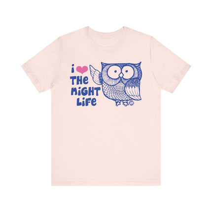 I Love The Night Life Owl Tee, Cute Owl Night Life Tshirt