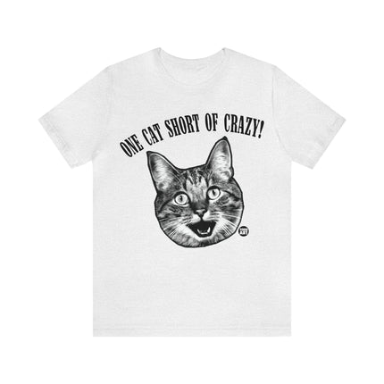 One Cat Short of Crazy Unisex Short Sleeve Tee