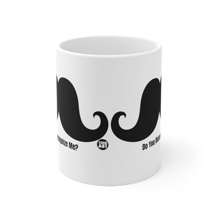Do You Recognize Me Ceramic Mug