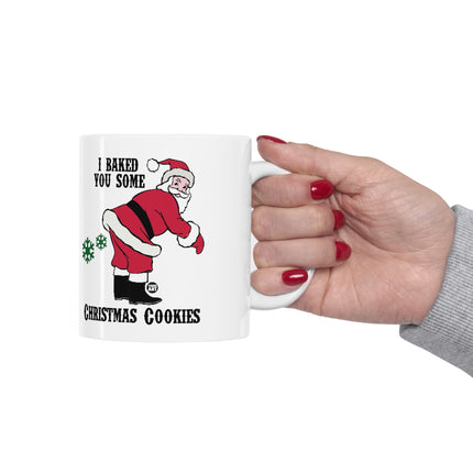 Baked You Some Christmas Cookies Santa Ceramic Mug