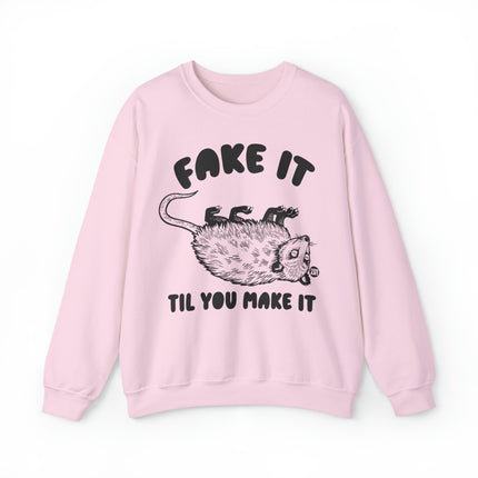 Fake It Till You Make It Possum Crewneck Sweatshirt