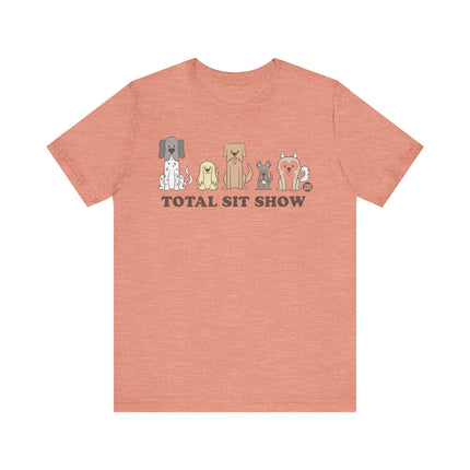 Funny "TOTAL SIT SHOW" Tee Shirt