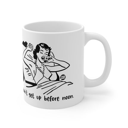 dont get up noon Ceramic Mug