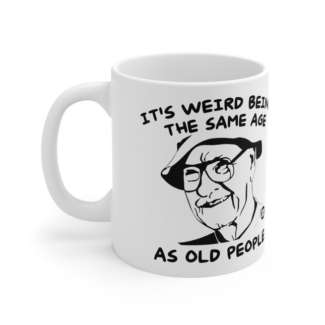 Same Age Old People Ceramic Mug