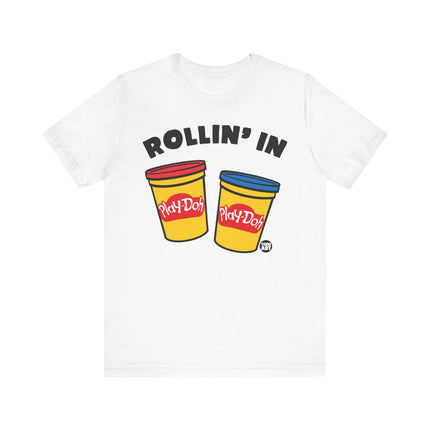 Rolling in Play Doh Tee