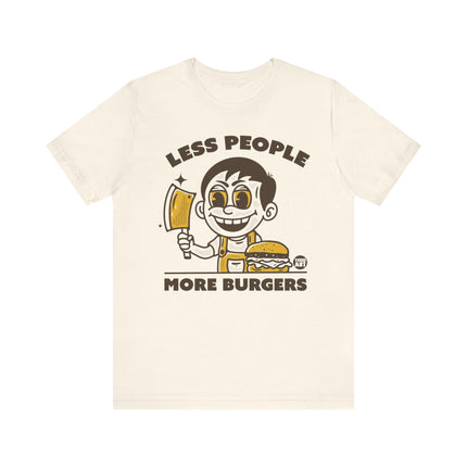 Less People More Burgers Tee