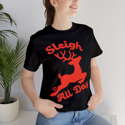 Sleigh All Day Reindeer Christmas Unisex Tee