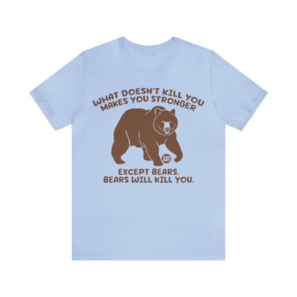 Stronger Bears Kills You Unisex Short Sleeve Tee