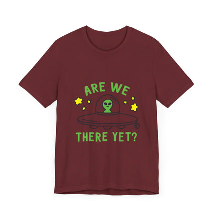 ARE WE THERE YET FUNNY ALIEN TEE