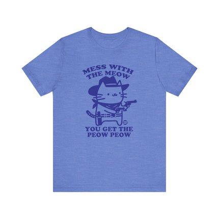 Mess With The Meow Get The Peow Tee, Cute Cat Cowboy Tshirt