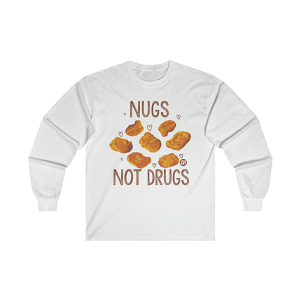 Nugs Not Drugs Chicken Nugget Ultra Cotton Long Sleeve Tee