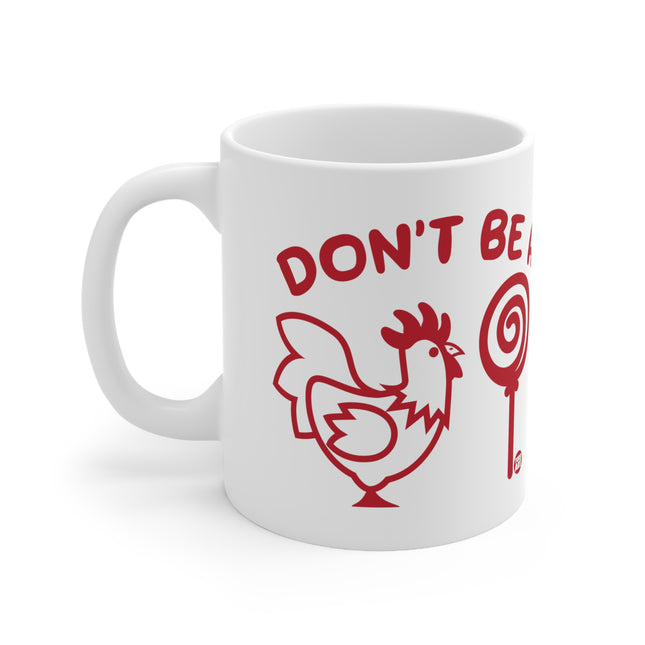 cock sucker Ceramic Mug