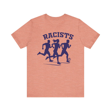 Funny "RACISTS" Runners Tee Shirt