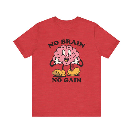 No Brain No Gain Tee, Funny Brain Tshirt