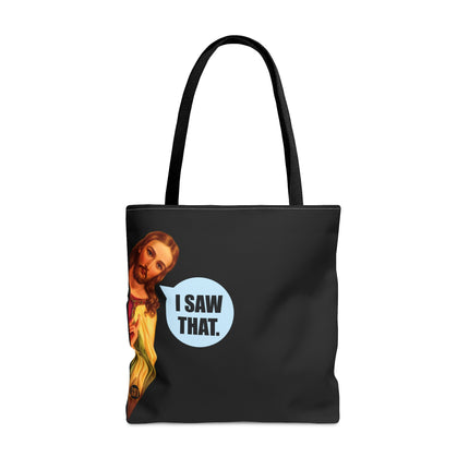 I Saw That Jesus Tote Bag