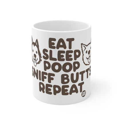 Eat Sleep Sniff Butts Ceramic Mug