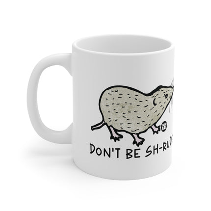 Don't be Shrude Ceramic Mug