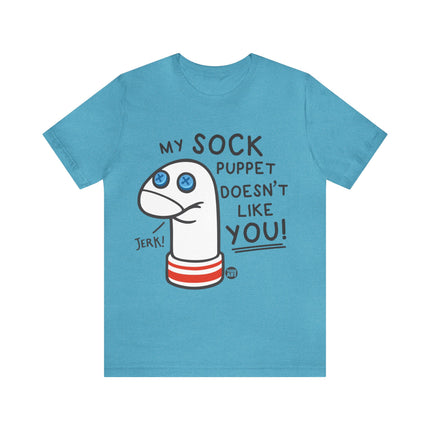 My Sock Puppet Doesn't Like You Unisex Short Sleeve Tee