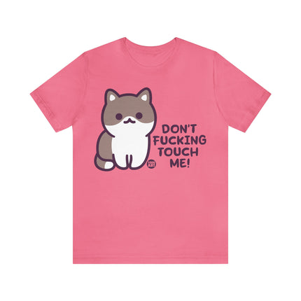 Don't Fucking Touch Me Cat Unisex Tee