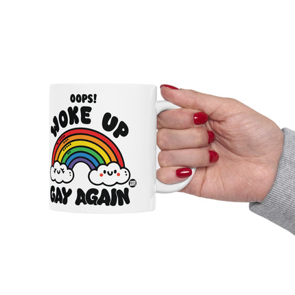 Woke Up Gay Again Ceramic Mug