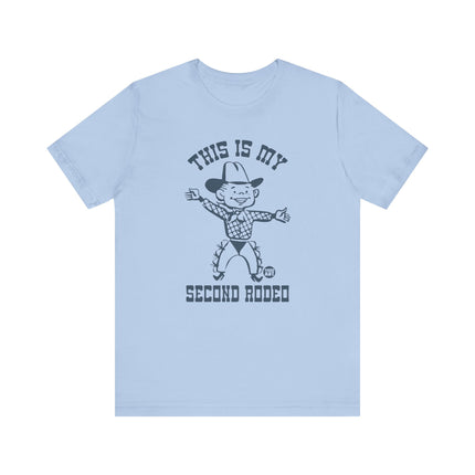 My Second Rodeo Tee Tee, Funny Rodeo Tee, Funny Cowboy Tshirt