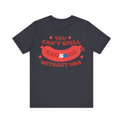 Can't Spell Sausage Without USA Tee