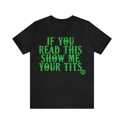 If You Read Show Me Tits Unisex Short Sleeve Tee