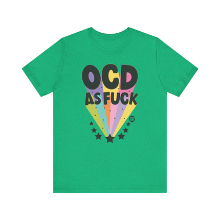 OCD as Fuck Tee, Funny OCD Tshirts