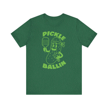 Funny "PICKLE BALLIN" Tee Shirt