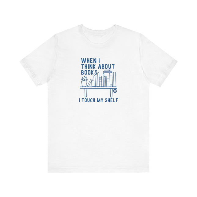 Funny "I TOUCH MY SHELF" Tee Shirt