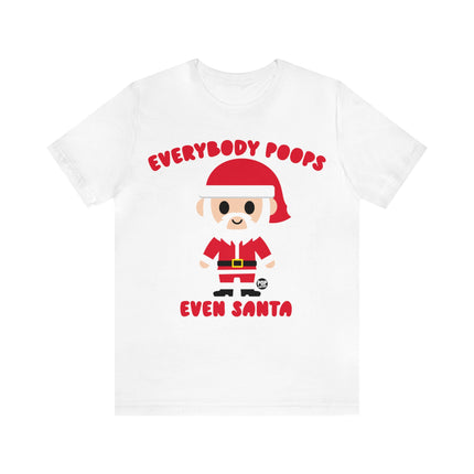 Everybody Poops Even Santa Xmas Unisex Tee