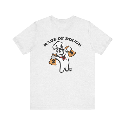 Made of Dough Boy Tee, Funny Dough Boy Tshirt