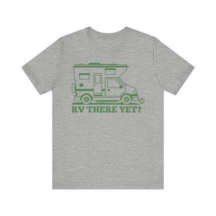 RV There Yet Tee