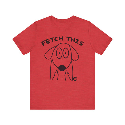 Fetch This Dog Middle Fingers Tee