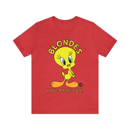 Blondes Have More Fun Tweety Unisex Short Sleeve Tee