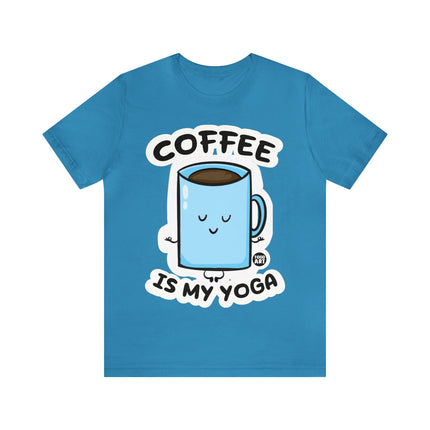 Coffee is My Yoga Unisex Short Sleeve Tee