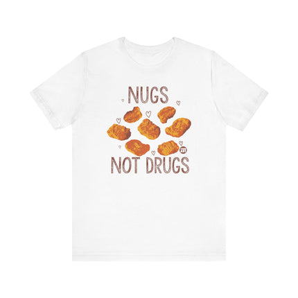 Funny "NUGS NOT DRUGS" Tee Shirt