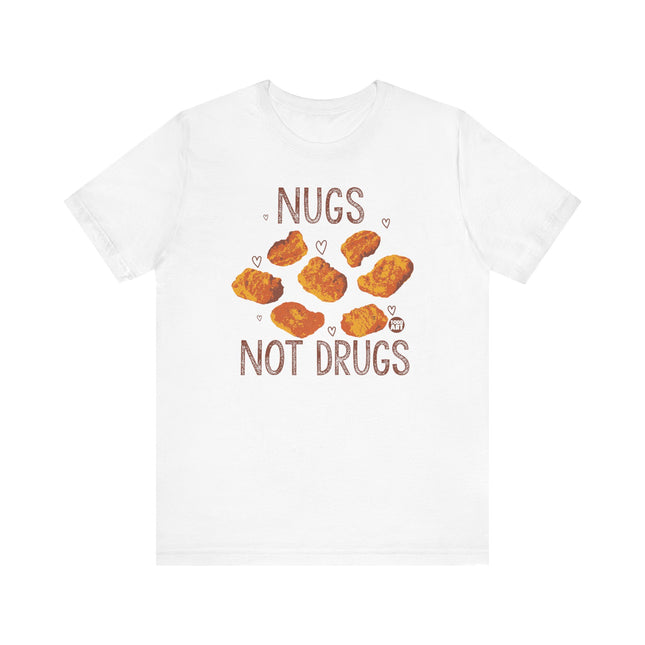 Funny "NUGS NOT DRUGS" Tee Shirt
