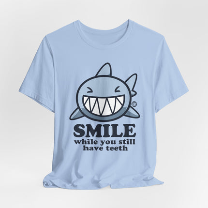 Smile Still Have Teeth Shark Tshirt