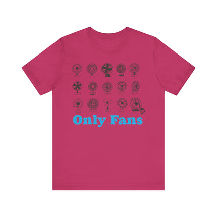 Only Fans Tee, Funny Only Fans Pun Tshirt