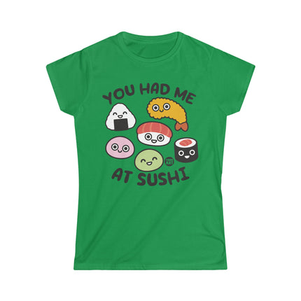 You Had Me At Sushi Women's Softstyle Tee