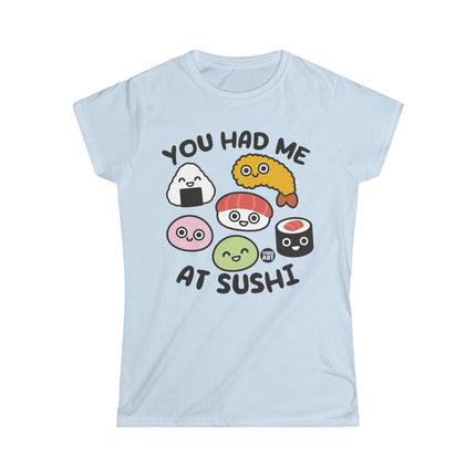 You Had Me At Sushi Women's Softstyle Tee