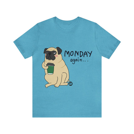 Monday Again Pug Unisex Short Sleeve Tee